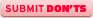 Submit dont